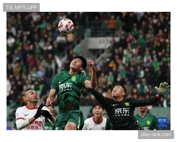 中超首轮：成都蓉城1-1战平北京国安，激烈对抗贯穿全场